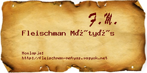 Fleischman Mátyás névjegykártya